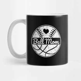 Ball Mom Baseball Basketball Love Softball Mom Mug